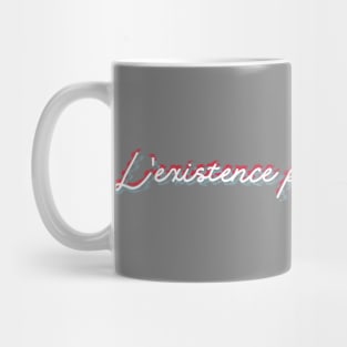 L'existence précède l'essence Mug